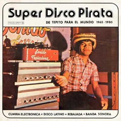 Bild av Various Artists Super Disco Pirata: De Tepito Para (Vinyl) (PRESALE 15/11/2024) New