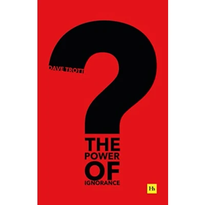 Bild av The Power of Ignorance: How creative solutions emerge when we admit what don&#039;t know