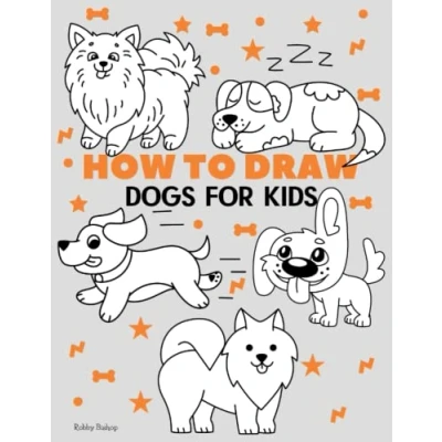 Bild av How To Draw Dogs for Kids: Easy Step by Drawing Tutorial Kids, Teens, and Beginners