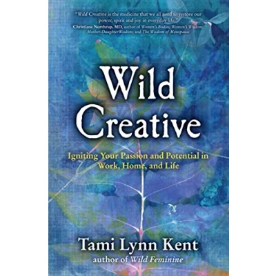 Bild av Wild Creative: Igniting Your Passion and Potential in Work, Home, Life: 1