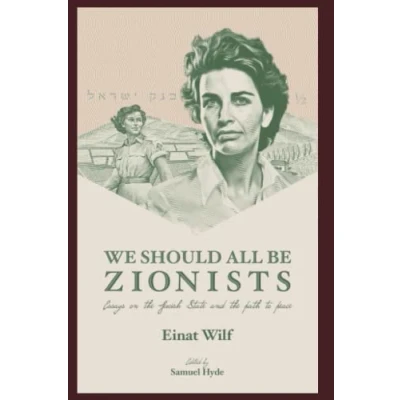 Bild av We Should All Be Zionists: Essays on the Jewish State and Path to Peace
