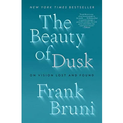 Bild av The Beauty of Dusk: On Vision Lost and Found
