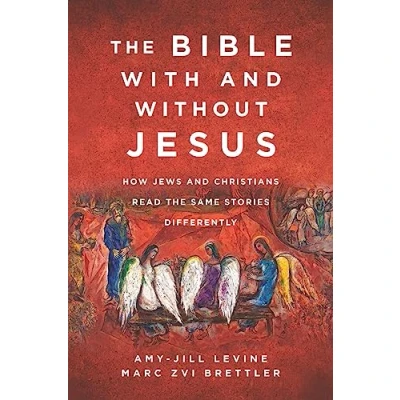 Bild av the Bible With and Without Jesus: How Jews Christians Read Same Stories Differently