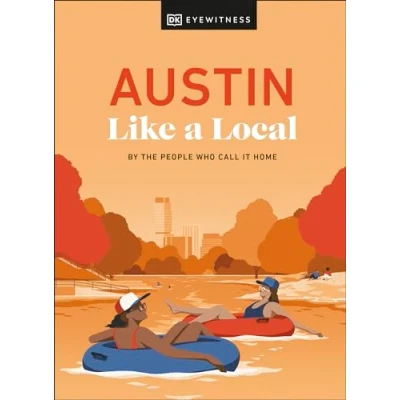 Bild av Austin Like a Local: By the People Who Call It Home