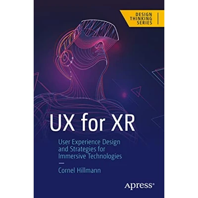 Bild av UX for XR: User Experience Design and Strategies Immersive Technologies
