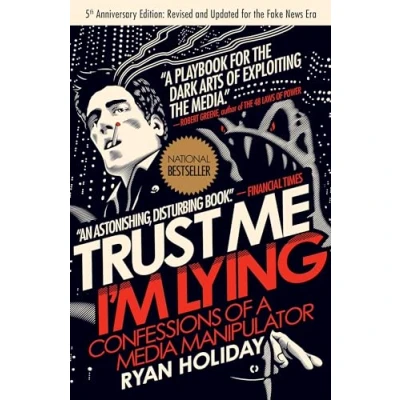 Bild av Trust Me, I&#039;m Lying: Confessions of a Media Manipulator