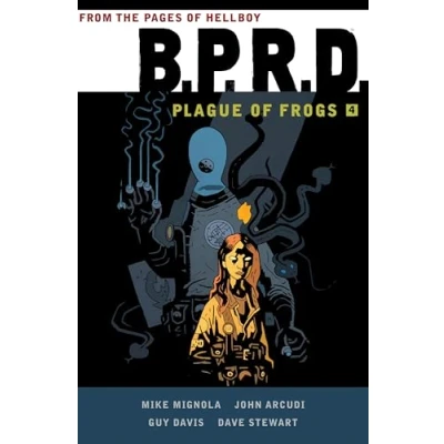 Bild av B.P.R.D: Plague of Frogs Volume 4
