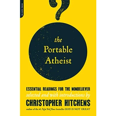 Bild av the Portable Atheist: Essential Readings for Nonbeliever