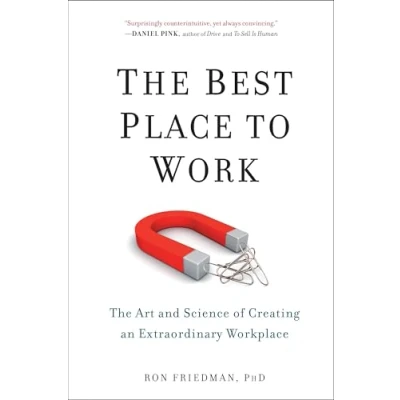 Bild av The Best Place to Work: Art and Science of Creating an Extraordinary Workplace