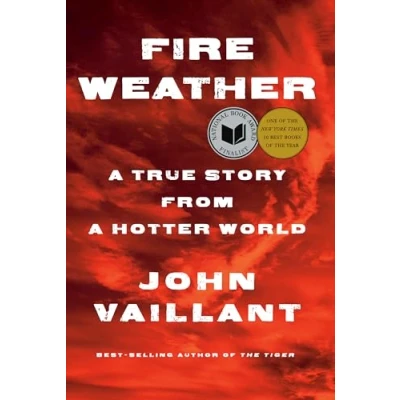 Bild av Fire Weather: a True Story from Hotter World