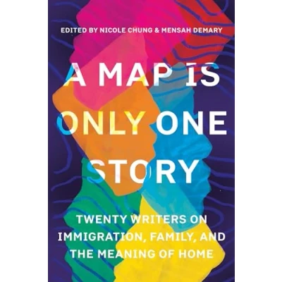 Bild av A Map Is Only One Story: Twenty Writers on Immigration, Family, and the Meaning of Home