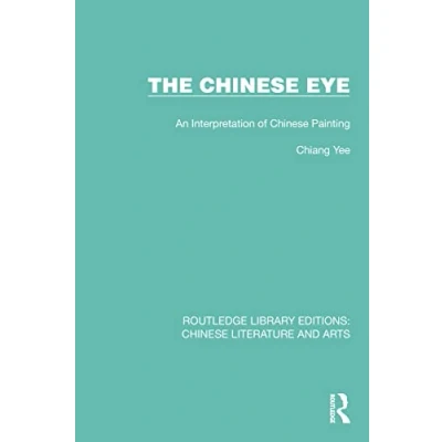 Bild av The Chinese Eye: An Interpretation of Painting