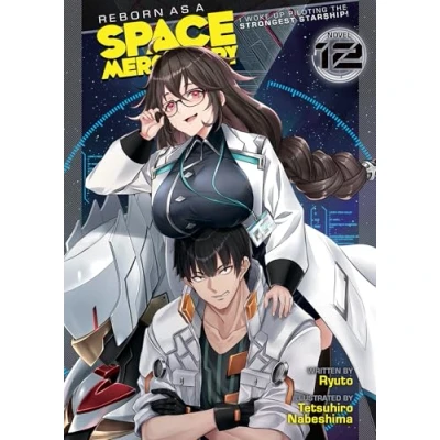 Bild av Reborn as a Space Mercenary: I Woke Up Piloting the Strongest Starship! (Light Novel) Vol. 12