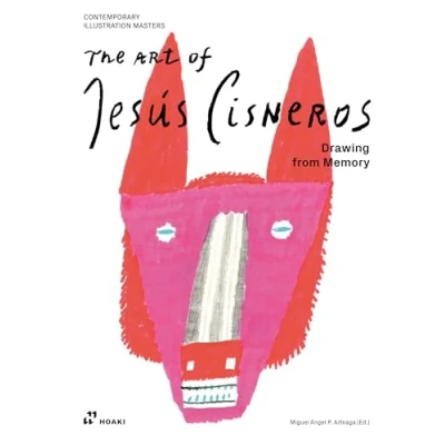 Bild av The Art Of JesUs Cisneros /anglais: Drawing from Memory