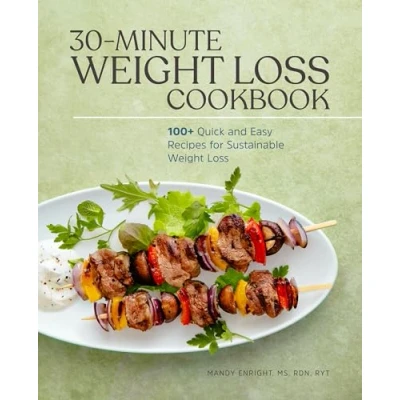 Bild av 30 Minute Weight Loss Cookbook: 100+ Quick and Easy Recipes for Sustainable