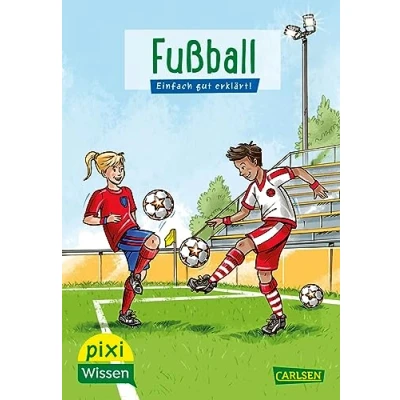 Bild av Pixi Wissen 23: Fußball: Einfach gut erklärt!