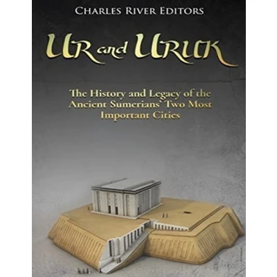 Bild av Ur and Uruk: the History Legacy of Ancient Sumerians&#039; Two Most Important Cities