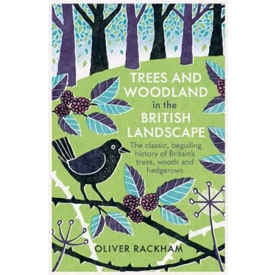 Bild av Trees and Woodland in The British Landscape: Complete History of Britain&#039;s Trees, Woods &amp; Hedgerows