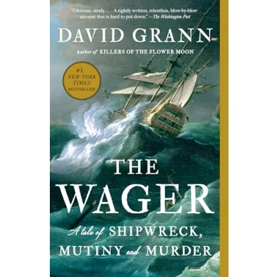 Bild av The Wager: A Tale of Shipwreck, Mutiny and Murder