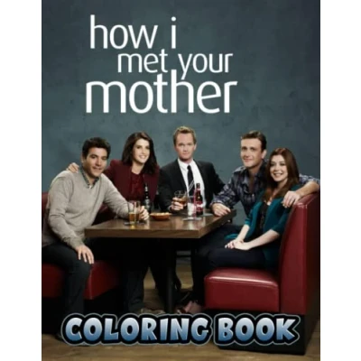 Bild av How I Met Your Mother Coloring Book: Fabulous Book For Fans Of All Ages With Several Images Mother. One The Best Ways To Relax And Enjoy Fun.