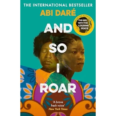 Bild av And So I Roar: the new novel from author of word mouth hit Girl with Louding Voice