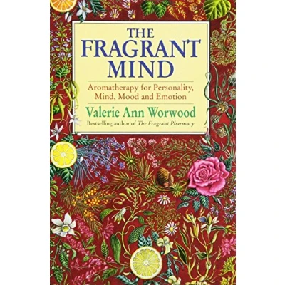Bild av The Fragrant Mind: Aromatherapy for Personality, Mind, Mood and Emotion