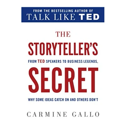 Bild av The Storyteller&#039;s Secret: From TED Speakers to Business Legends, Why Some Ideas Catch on and Others Don&#039;t