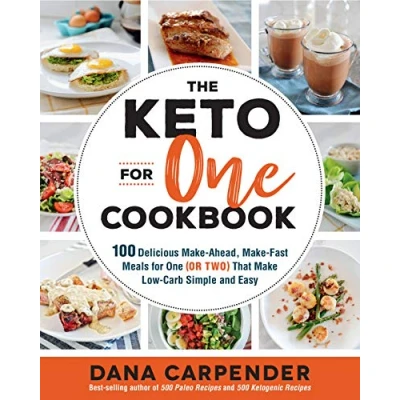 Bild av The Keto for One Cookbook: 100 Delicious Make Ahead, Fast Meals (or Two) That Low Carb Simple and Easy: Volume 8