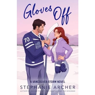 Bild av Gloves Off: The next spicy, laugh out loud hockey romance from TikTok sensation Stephanie Archer (Vancouver Storm 4)