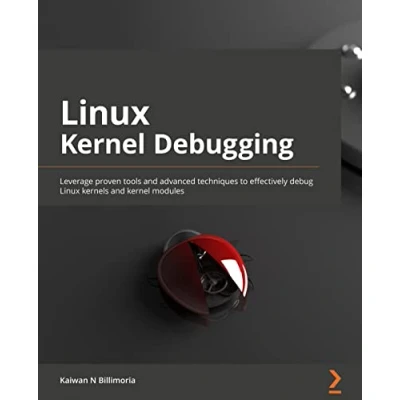 Bild av Linux kernel Debugging: Leverage proven tools and advanced techniques to effectively debug kernels modules