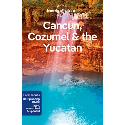 Bild av Cancun, Cozumel &amp; the Yucatan 10ed anglais: Perfect for exploring top sights and taking roads less travelled