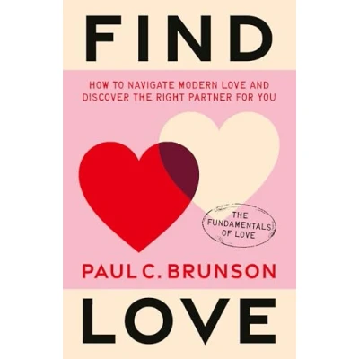 Bild av Find Love: How to navigate modern love and discover the right partner for you