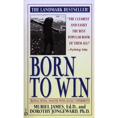 Bild av Born To Win: Transactional Analysis With Gestalt Experiments