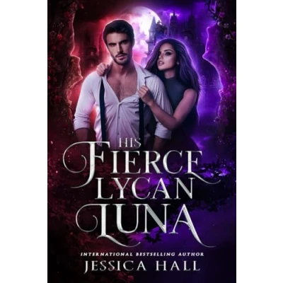 Bild av His Fierce Lycan Luna: Book 4 Luna Series