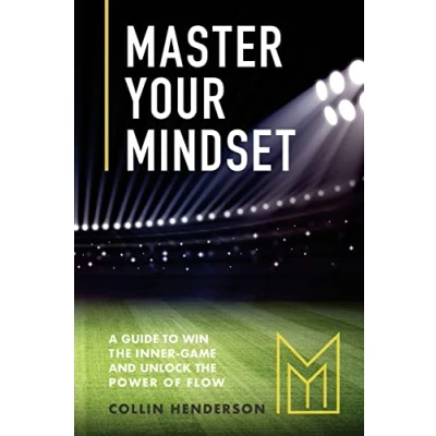 Bild av Master Your Mindset: A Guide to Win the Inner Game and Unlock Power of Flow