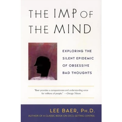 Bild av the Imp of Mind: Exploring Silent Epidemic Obsessive Bad Thoughts