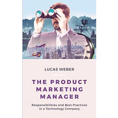 Bild av The Product Marketing Manager: Responsibilities and Best Practices in a Technology Company