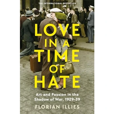 Bild av Love in a Time of Hate: Art and Passion the Shadow War, 1929 39