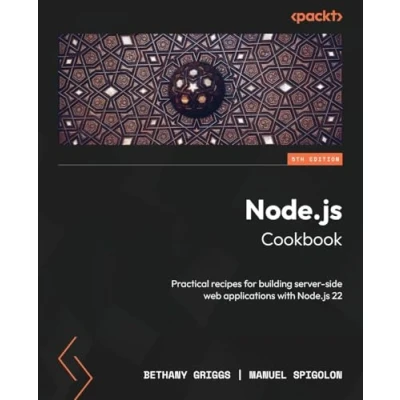 Bild av Node.js Cookbook Fifth Edition: Practical recipes for building server side web applications with 22