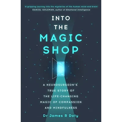 Bild av Into the magic Shop: A neurosurgeon&#039;s true story of life changing mindfulness and compassion that inspired hit K pop band BTS