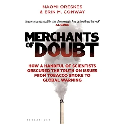 Bild av Merchants of Doubt: How a Handful Scientists Obscured the Truth on Issues from Tobacco Smoke to Global Warming