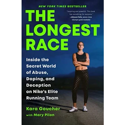 Bild av the Longest Race: Inside Secret World of Abuse, Doping, and Deception on Nike&#039;s Elite Running Team