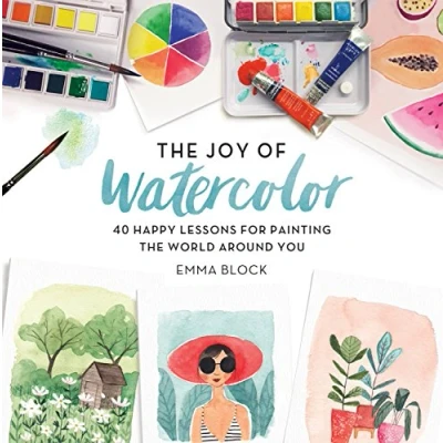 Bild av the Joy of Watercolor: 40 Happy Lessons for Painting World Around You