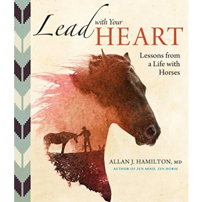 Bild av Lead with Your Heart . Lessons from a Life Horses