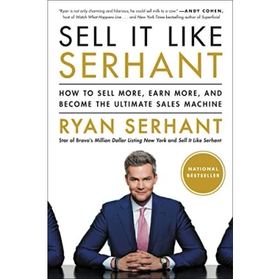 Bild av Sell It Like Serhant: How to more, earn and become the ultimate Sales Machine
