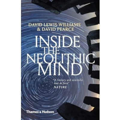 Bild av Inside the Neolithic Mind: Consciousness, Cosmos and Realm of Gods