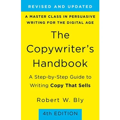 Bild av Copywriter&#039;s Handbook, The (4th Edition): A Step By Guide to Writing Copy that Sells