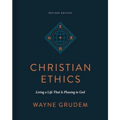 Bild av Christian Ethics: Living a Life That Is Pleasing to God (Revised Edition)