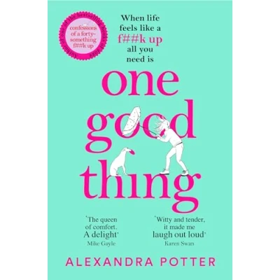 Bild av One Good Thing: From the Author of Runaway Bestseller Confessions a Forty Something F##k Up