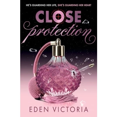 Bild av Close Protection: the thrilling #FakeDating #BodyguardRomance YA debut from BookTok Content Creator of Year